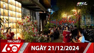 60 Giây Chiều - Ngày 21/12/2024 - HTV Tin Tức Mới Nhất 2024