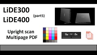 Scanning Multipage PDF with IJ Scan Utility and Upright Scan with CanoScan LiDE300 LiDE400 (part5)