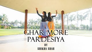 GHAR MORA PARDESIYA BY SHIKHA SHAH