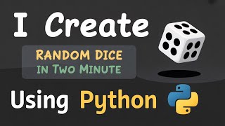 I CREATE DICE ROLLING APP IN 2 MIN USING PYTHON | LEARN PYTHON BY BUILDING SIMPLE PROJECTS