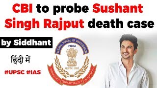 CBI to probe Sushant Singh Rajput case, Centre accepts recommendation of Bihar Government #UPSC #IAS