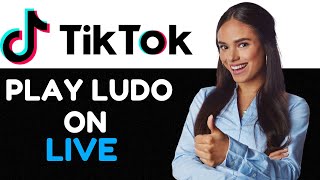 How To Play Ludo On TikTok Live 2024