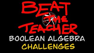 20 Boolean Algebra challenges - A level Computer Science