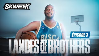 LANDES OF BROTHERS EPISODE 3  - LA VOIE ROYALE