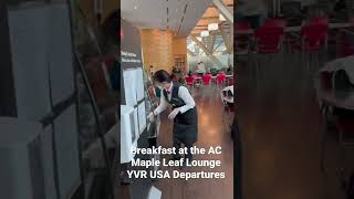 Breakfast - Air Canada Maple Leaf Lounge, YVR USA Departures, May 29, 2022