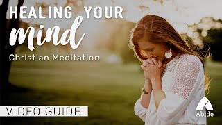 Guided Christian Meditation: Healing Your Mind