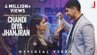 Chandi Diya Jhanjran (Full Video ) Gurnam Bhullar | Gurlez Akhtar | kaptaan | Desi Crew|Punjabi Song