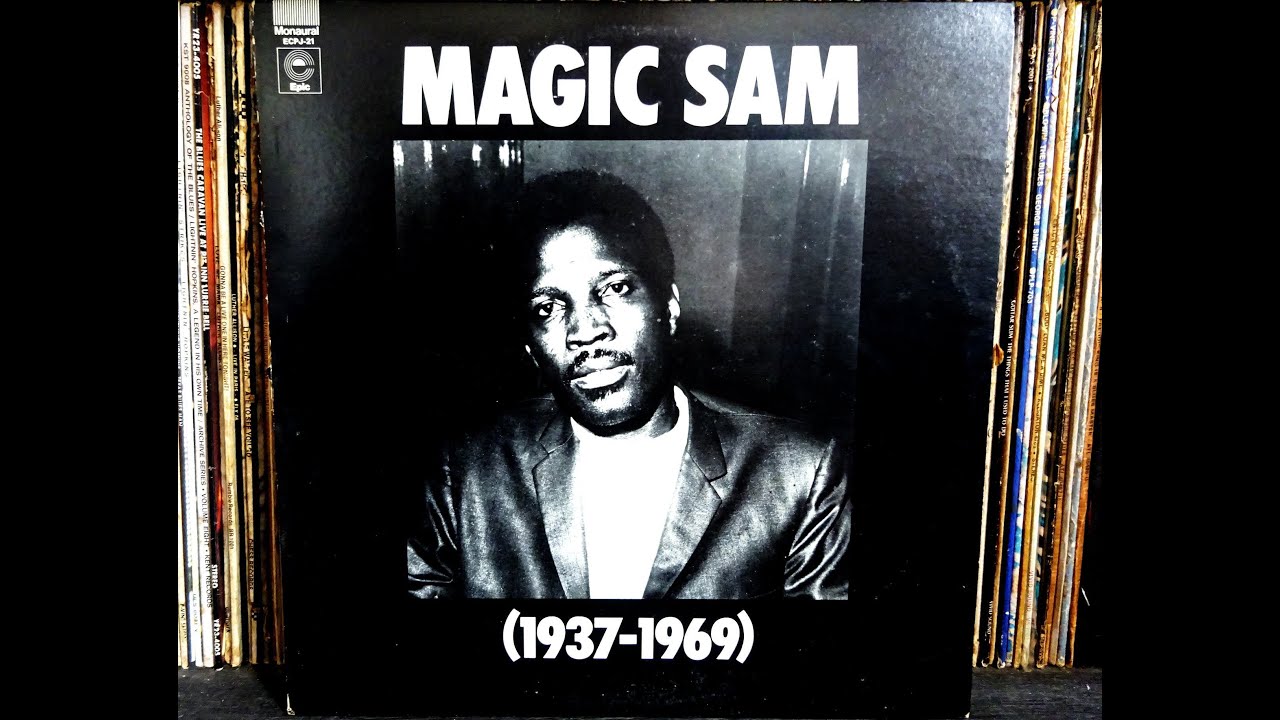 Magic Sam 1937 1969 Full Album Youtube