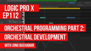 LOGIC PRO X - Orchestral Development : Orchestral Programming in Logic Part 2
