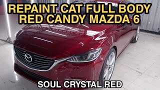 REPAINT CAT RED CANDY MAZDA 6 - SOUL CRYSTAL RED