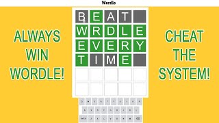 How to BEAT WORDLE every time! Cheat the system, WIN Wordle!