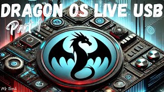 DragonOs Live USB Part 1