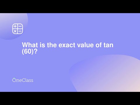 What is the exact value of tan 60?