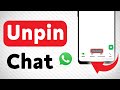 How To Unpin Chat On WhatsApp (Updated)