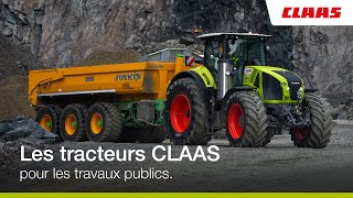 Les tracteurs CLAAS pour les travaux publics.