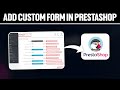 How To Add Custom Form in Prestashop 2024! Full Tutorial)