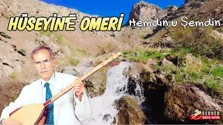 Hüseyin'ē Omeri - Hemdin U Şemdin-Dertli Öykülü Acıklı Stran-Köu Manzaralı