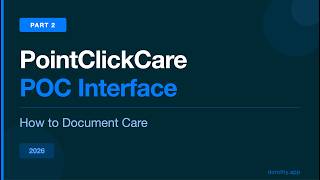 PointClickCare POC Training & Tutorial 2026 | How to Document Care - Part 2