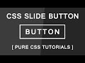 Cool Css Sliding Button - Css3 Hover Effect - Pure Css Tutorials