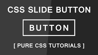 Cool Css Sliding Button - Css3 Hover Effect - Pure Css Tutorials
