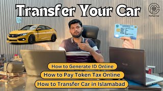 How to Transfer Car in Islamabad | How to Pay Car Token Tax Online | Perfect Car