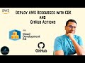GitHub Actions | Build AWS with CDK & GitHub Actions | AWS CDK and Python to deploy Serverless App