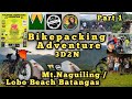 PART 1 Bikepacking @ Mt.Naguiling&Lobo Beach Batangas Philippine Bikepacking Federation /EZTambayTV