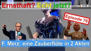 Friedrich Merz und die Zauberflöte in 2 Akten