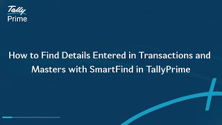 How to Find Details Entered in Transactions and Masters with SmartFind in TallyPrime | TallyHelp