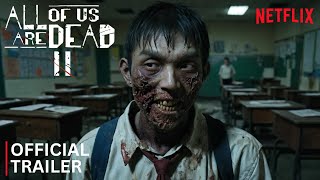 All of Us Are Dead: Season 2 | Official Trailer | Netflix