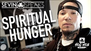 SEVIN SPEAKS - SPIRITUAL HUNGER - Subscribe for more videos!!