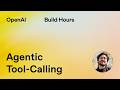 Build Hour: Agentic Tool Calling