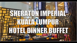 【4k】Dinner Buffet at Sheraton Imperial Kuala Lumpur Hotel