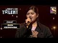 Ishita की Singing ने कर दिया सबको Emotional! | India's Got Talent Season 9 | Top 7 Finalists