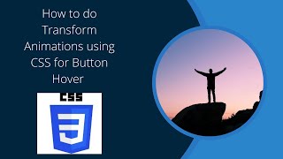 How to do Transform Animations using CSS for Button Hover