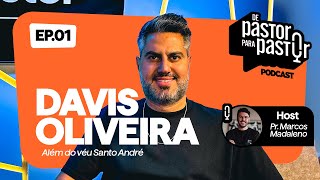 DAVIS OLIVEIRA | Ep. 01 - De pastor para pastor podcast