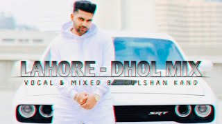 Lahore - Dhol Mix (Bhangra Version ) | Guru Randhawa | Directorgifty | T-Series | Gulshan Kand