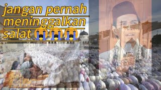 sesibuk apapun jangan pernah meninggalkan salat //ustaz Abdul Somad