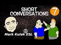 Short Conversations - asking for help + more | Mark Kulek - ESL