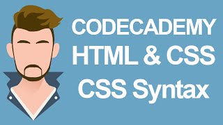 Codecademy HTML & CSS CSS Syntax