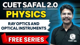 CUET 2024 Physics: Ray Optics and Optical Instruments | CUET Preparation