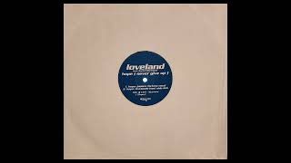 Loveland - Hope: Never Give Up (Lovelands Eastside Dub)