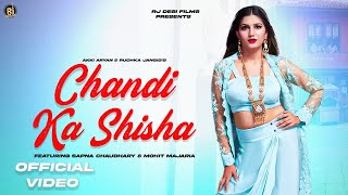 Chandi Ka Shisha - Sapna Choudhary | Akki Aryan | Ruchika Jangid | New Haryanvi song 2023