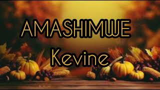 AMASHINWE by Kevine official visual