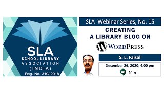 SLA Webinar 15: Creating a Library Blog on WordPress