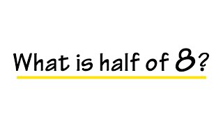 what is half of 8? 3 answers! FAST!