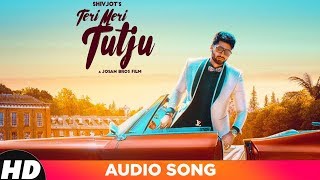 Teri Meri Tutju | Full Audio | Shivjot | Jugraj Rainkh | Josan Bros | Latest Punjabi Songs 2018