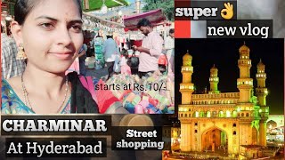 #charminar Street shopping charminar Hyderabad ఇక్కడ మిమ్మల్ని ఈజీగా మోసం చేస్తారు #streetshopping