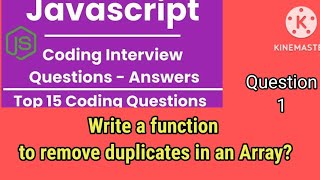 #javascript JavaScript Interview coding question | Write a function to remove duplicates in array