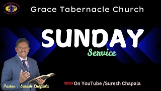 Sunday Service || PASTOR:CH.Suresh || GTC #Prayer # Jesus # Message OF God